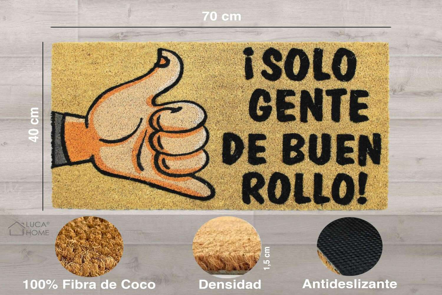 Felpudo de coco 70x40 base antideslizante, felpudo "Solo gente de buen rollo"